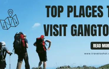 Top Places to Visit in Gangtok
