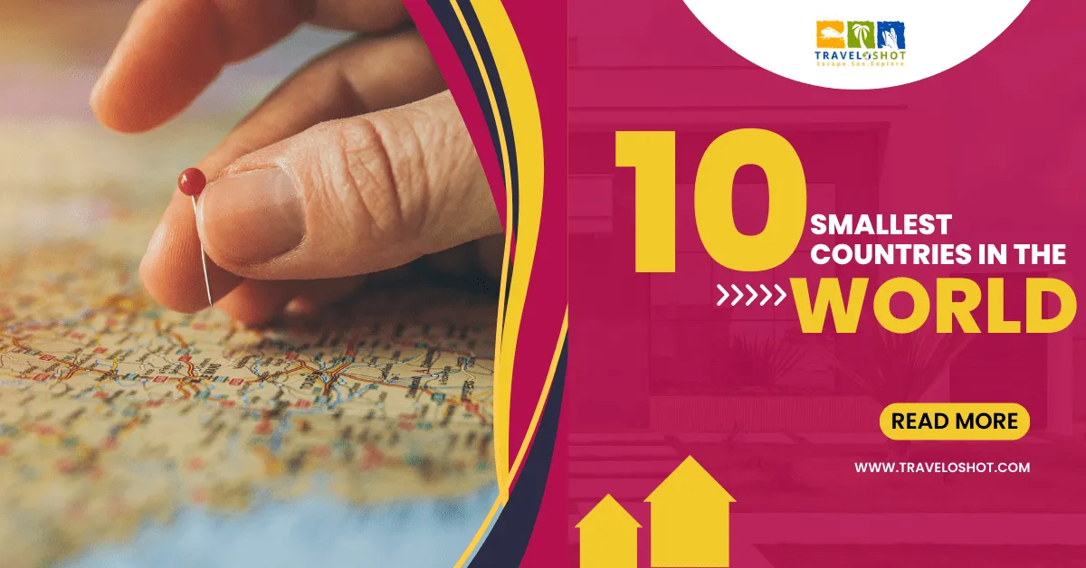 Top 10 Stunningly Beautiful Smallest Countries in the World