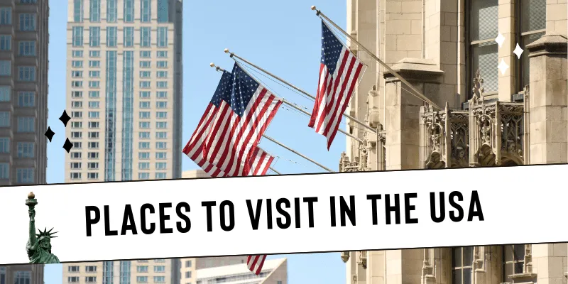 places to visit in the USA