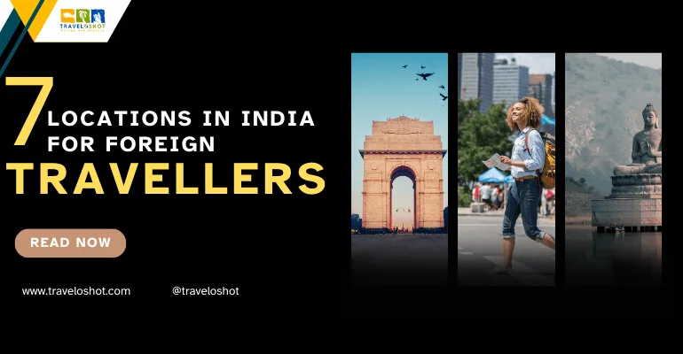 LOCATIONS IN INDIA FOR FOREIGN