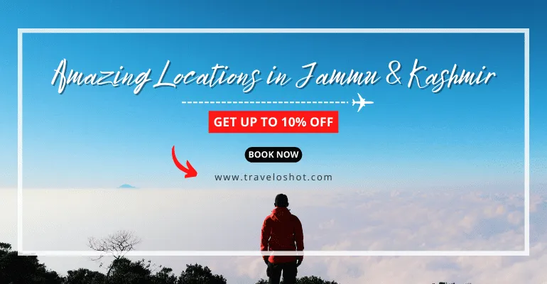 Amazing Locations in Jammu & Kashmir