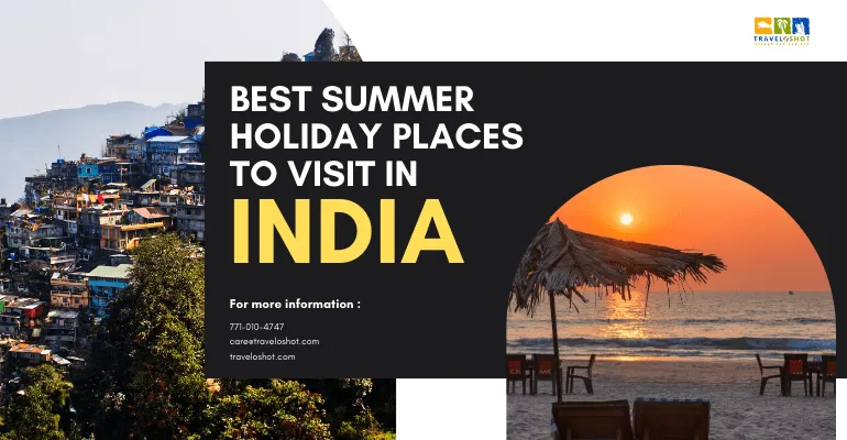 Best Summer Holiday Places to Visit in India