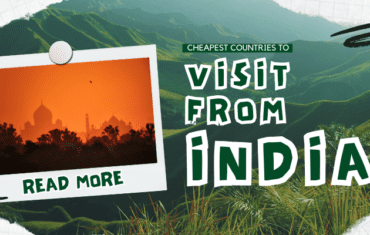 Cheapest countries to visit from India