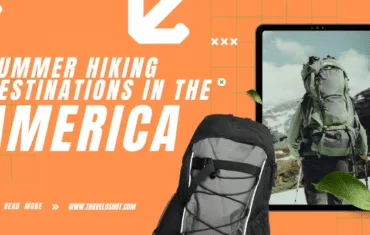 summer hiking destinations in the American