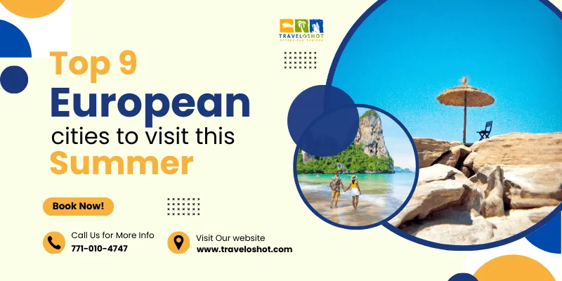 Top 9 European cities to visit this summer