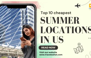 cheapest summer locations in US