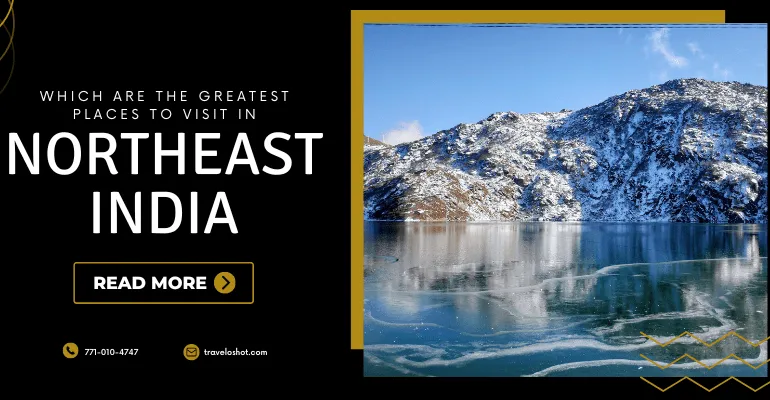 places to visit in Northeast India