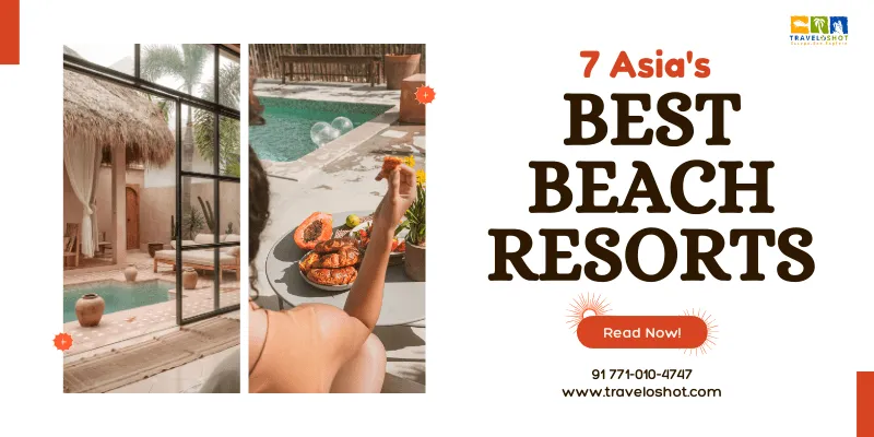 Here Are 7 Asia’s Best Beach Resorts For Families.