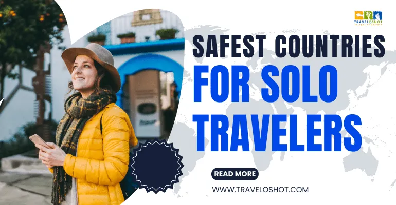 Safest Countries for Solo Travelers