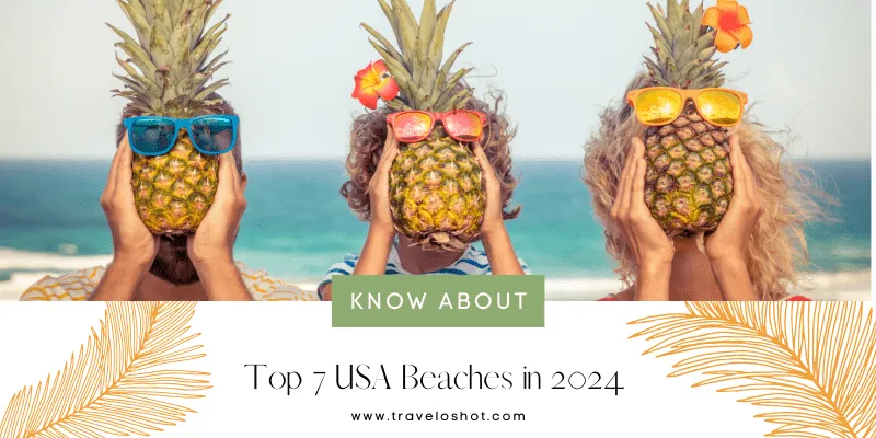 Top 7 USA Beaches in 2024