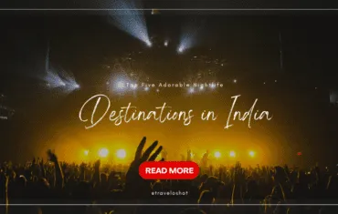 Adorable Nightlife Destinations in India
