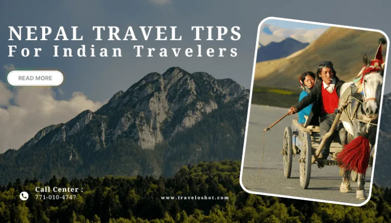 Nepal Travel Tips for Indian Travelers